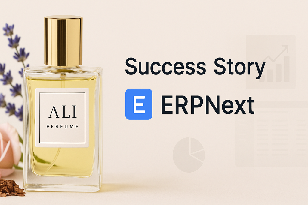 Ali Perfume Success Story – Custom Perfume Business with ERPNext - Cover Image